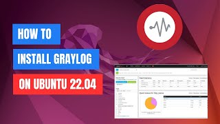 How to Install Graylog on Ubuntu 2204 LTS StepbyStep Guide [upl. by Osnohpla]