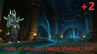 2 Halls of Infusion  Tyrannical  Destruction Warlock M  WoW Dragonflight 1026 [upl. by Noitna824]