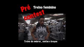 Ep5 Pre contest feminino treino de ombros costas braços [upl. by Jeanette]