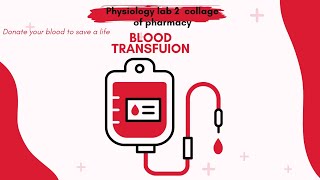 Blood Transfusion شرح  Physiology Lab2 Collage Of Pharmacy [upl. by Morna]