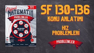 PROBLEMLER FASİKÜLÜ HIZ PROBLEMLERİ SF 130136 KONU ANLATIMI NURETTİN TOPRAK [upl. by Isnam882]