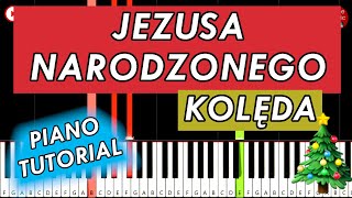 JEZUSA NARODZONEGO Kolęda🎄🎹 Piano Tutorial [upl. by Vergos307]