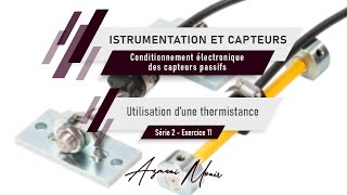 Conditionnement électronique  Utilisation d’une thermistance  S2EX11 [upl. by Yssirc855]