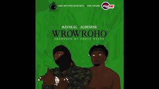 Medikal x Agbeshie  Wrowroho Prodby Unkle Beatz [upl. by Conners]