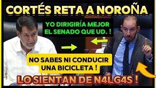 Marco Cortés Enfrenta a Noroña y el Presidente del Senado lo REV1ENT4 SABR0S0 [upl. by Vasiliu222]