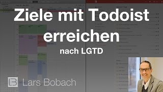 Ziele mit Todoist erreichen nach LGTD [upl. by Esilegna445]