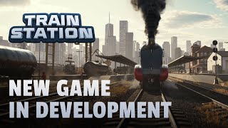 NEW TrainStation Game│Cinematic Trailer [upl. by Sheffield]