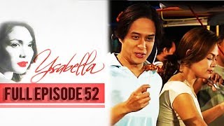 Full Episode 52  Ysabella [upl. by Dole]