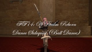 FFXIV A Realm Reborn Dance Sidequest 1 Ball Dance [upl. by Dnomed]