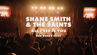 Shane Smith amp the Saints  All I See Is You  Live at Red Rocks [upl. by Ennasil246]