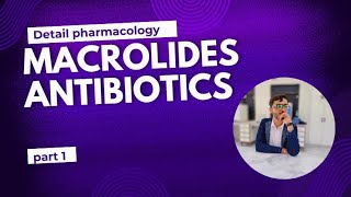 Macrolides antibiotics detail leacture pharmacology pharmacology [upl. by Erdnassak61]