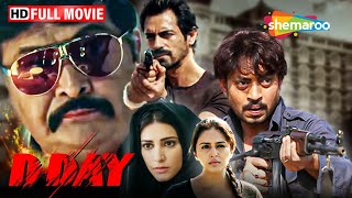 भारत के सबसे खतरनाक डॉन को मारने का प्लान  D Day FULL MOVIE HD  Rishi Kapoor Irrfan Khan [upl. by Yesdnil]