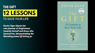 The Gift 12 Lessons to Save Your Life by Doctor Edith Eger [upl. by Nnylrebma944]