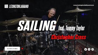 Sailing Christopher Cross  Lexington Lab Band feat Tommy Taylor [upl. by Mor150]