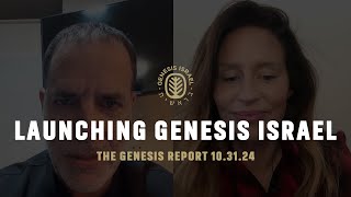 Launching Genesis Israel  THE GENESIS REPORT 103124 [upl. by Tooley]