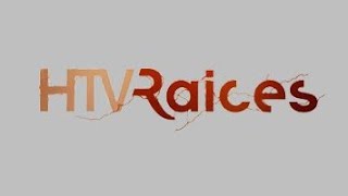 HTV  HTV Raíces 03072017 [upl. by Ahsimik]