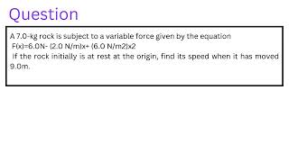 A 70kg rock is subject to a variable force given by the equationFx60N20 Nmx 60 Nm2x2 [upl. by Adigirb]