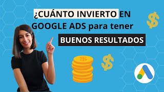 ¿ Cómo Saber Cuánto INVERTIR En GOOGLE ADS  Consigue buenos RESULTADOS [upl. by Garges270]