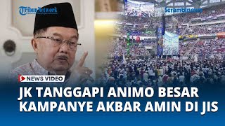 Jusuf Kalla Tanggapi Animo Besar Kampanye Akbar AMIN di Jakarta International Stadium [upl. by Nerin]