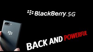 Blackberry 5G  Powerful comeback [upl. by Dat]