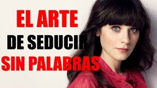 El ARTE DE SEDUCIR SIN HABLAR Audiolibro de Seduccion Completo [upl. by Akenaj861]