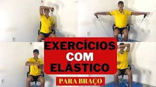 EXERCÍCIOS COM ELÁSTICO PARA MEMBROS SUPERIORES [upl. by Haleelahk668]