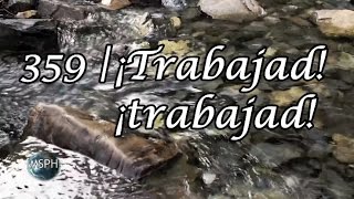 HA62  Himno 359  ¡Trabajad ¡Trabajad [upl. by Acissj350]