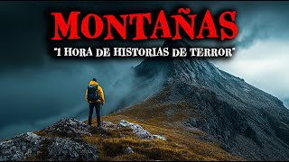 1 Hora de Historias de Terror Reales de Montañas  Relatos de Horror [upl. by Einnor]