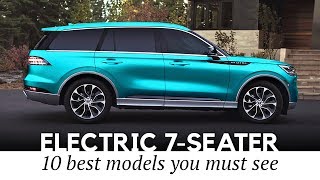 10 Electric 7Seater SUVs and 3Row Passenger Vehicles That Already Exist [upl. by Levinson]