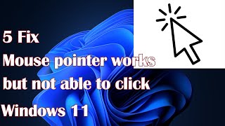 Mouse pointer works but not able to click on Windows 11  5 Fix [upl. by Sanchez]