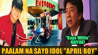 PUMANAW na si quotApril BOY Reginoquot sa EDAD 51  Willie Revillame NAIIYAK [upl. by Tildi]