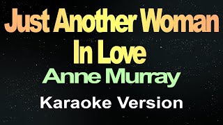 Just Another Woman In Love Karaoke Version [upl. by Leamse571]