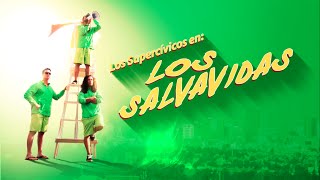 Los Supercívicos Los Salvavidas [upl. by Iinden]