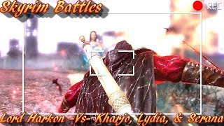 Skyrim Battles  Kharjo Lydia amp Serana Vs Lord Harkon Legendary Settings [upl. by Cohn]