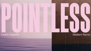 Pointless  Song by Lewis Capaldi [upl. by Dnarb372]