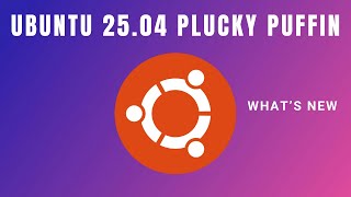 What can we expect from the Upcoming Ubuntu 2504 Plucky Puffin [upl. by Ynohtnaed795]