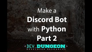 Make a Discord Bot in Python  Part 2 [upl. by Roper590]