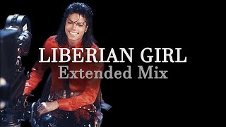 Michael Jackson  Liberian Girl Yields Extended Mix [upl. by Suiramed]