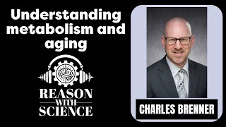 Understanding metabolism and aging  Charles Brenner  Reason with Science  NAD system  Antiaging [upl. by Ococ738]