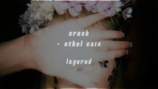 crush  ethel cain layered [upl. by Estes294]