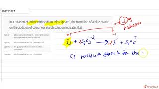In a titration of iodine with sodium thiosulphate  the formation of a blue colour on the addition [upl. by Higginbotham]