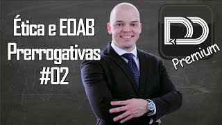 Resumo do Código de Ética e Estatuto OAB  Prerrogativas 02 [upl. by Flan]