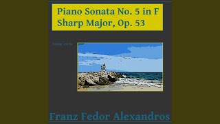 Piano Sonata No 5 in F Sharp Major Op 53 [upl. by Aihsenak]