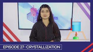 Learn with PGC  Smart Learning EP 27  Crystallization [upl. by Aizek]