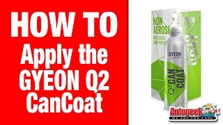 How to apply the GYEON Q2 CanCoat automotive coating [upl. by Janus120]