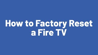 How to Factory Reset a Fire TV [upl. by Glassman]