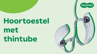 Gehoorapparaten Tips en Tricks Handleiding voor Thintube Gehoorapparaten  Specsavers NL [upl. by Asirem]