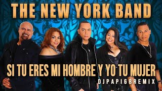 New York Band Si Tú Eres Mi Hombre y Yo Tu Mujer DjPapi68Remix 136 bpm 2024 [upl. by Niffirg]