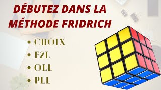 Tutoriel  La méthode intermédiaire Fridrich simplifiée au Rubiks Cube [upl. by Suilenrac]