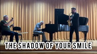 Johnny Mandel  The Shadow of Your Smile saxophone cover by Vadym Pylypchuk [upl. by Eiramannod761]